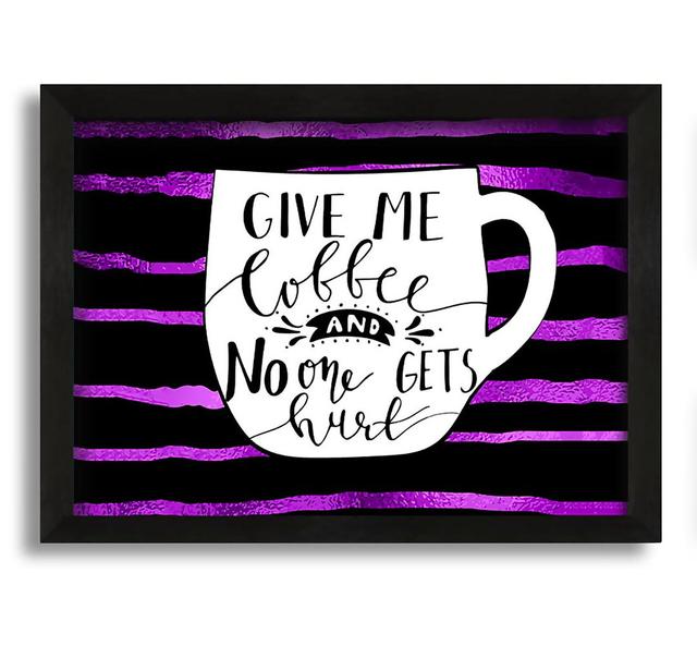 Give Me Coffee - Picture Frame Graphic Art on Canvas Rosalind Wheeler Size: 60cm H x 84cm W x 10cm D on Productcaster.