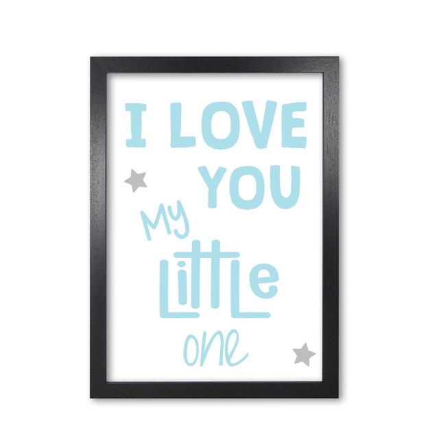 I Love You Little One - Typography on Paper East Urban Home Format: Black Grain Frame, Size: 30 cm H x 21 cm W x 5 cm D on Productcaster.