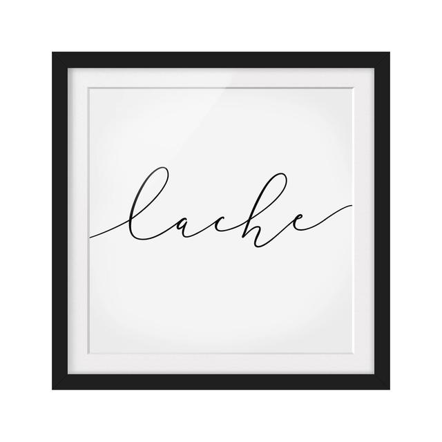 Laugh Calligraphy Framed Print East Urban Home Rahmenoptionen: Matt black, Size: 70cm H x 70cm W on Productcaster.