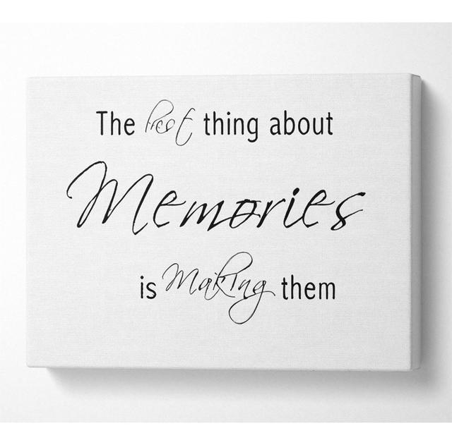 Love Quote The Best Thing About Memories 2 White - Print Happy Larry Size: 81cm H x 121.9cm W x 10cm D on Productcaster.