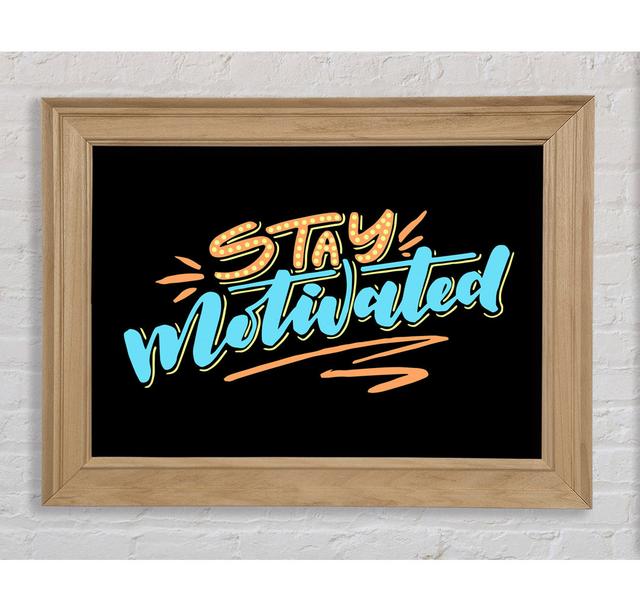 Stay Motivated - Print Happy Larry Format: White Framed Paper, Size: 29.7cm H x 42cm W x 8cm D on Productcaster.