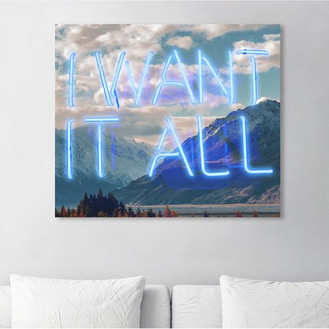 'I Want It All' Graphic Art Print on Wrapped Canvas Oliver Gal Size: 61cm H x 71.1cm W on Productcaster.