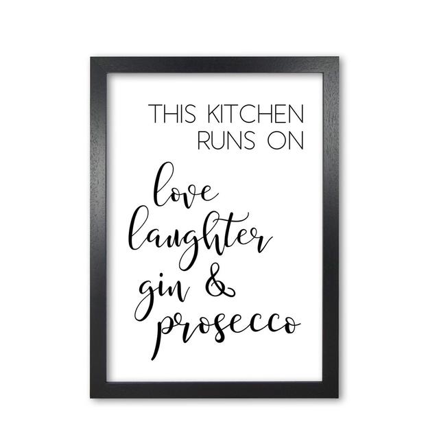 This Kitchen Runs On Love Laughter Gin & Prosecco - Single Picture Frame Print East Urban Home Format: Honey Oak Frame, Size: 42 cm H x 30 cm W x 5 cm on Productcaster.