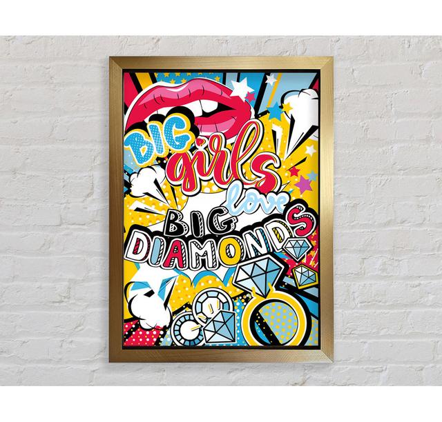 Big Girls Love Big Diamonds - Single Picture Frame Art Prints Bright Star Size: 118.9cm H x 84.1cm W x 3.4cm D on Productcaster.