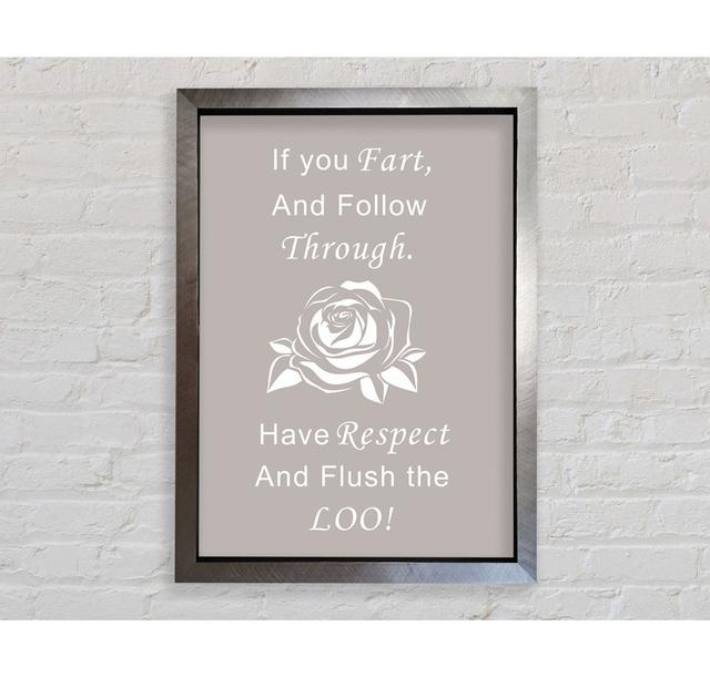 Bathroom Quote If You Fart - Single Picture Frame Art Prints Bright Star Size: 59.7cm H x 42cm W, Colour: Grey on Productcaster.