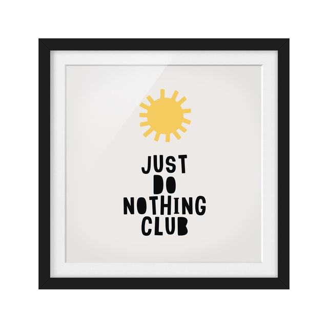 Do Nothing Club Yellow - Picture Frame Typography Maturi Frame Option: Black Framed, Size: 30cm H x 30cm W x 2cm D on Productcaster.