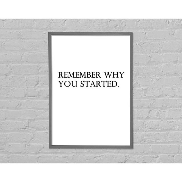 Remember Why You Started Framed Print Happy Larry Size: 59.7cm H x 42cm W x 2cm D, Format: Blue Framed Paper on Productcaster.