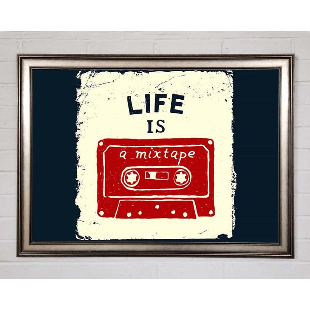 Life Is A Mix Tape Framed Print Ophelia & Co. Size: 21cm H x 29.7cm W on Productcaster.