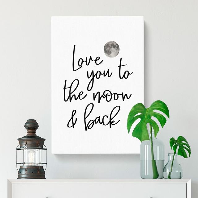 Love You To The Moon And Back V2 - Wrapped Canvas Print East Urban Home Size: 91cm H x 60cm W x 3cm D on Productcaster.