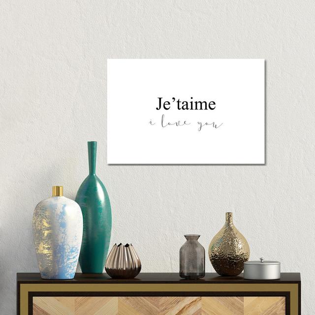 Je Taime by Pixy Paper - Gallery-Wrapped Canvas Giclée on Canvas Ebern Designs Size: 30.48cm H x 45.72cm W x 1.91cm D, Format: No Frame on Productcaster.