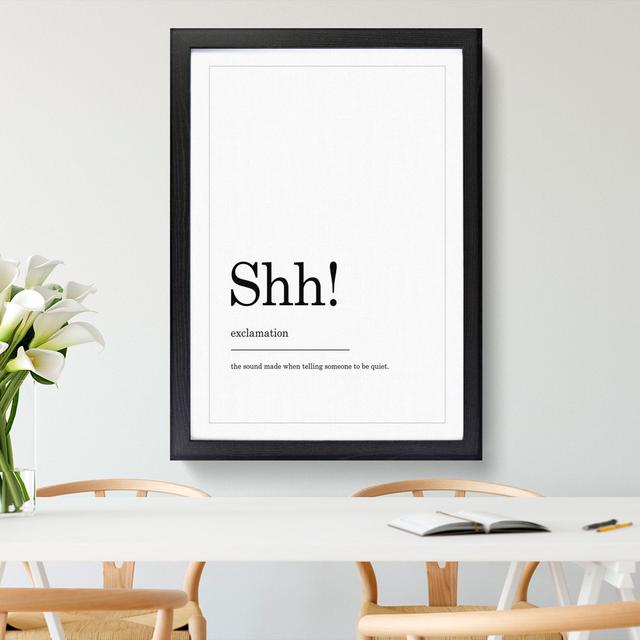 Definition of Shh - Picture Frame Typography East Urban Home Size: 65cm H x 48cm W x 2cm D, Frame Option: Black on Productcaster.