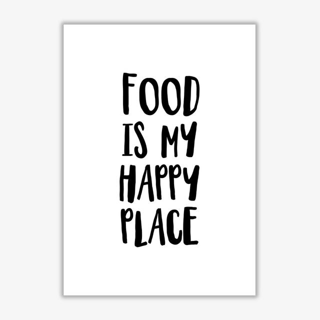 'Food Is My Happy Place' Textual Art East Urban Home Format: No Frame, Size: 30 cm H x 21 cm W x 1 cm D on Productcaster.