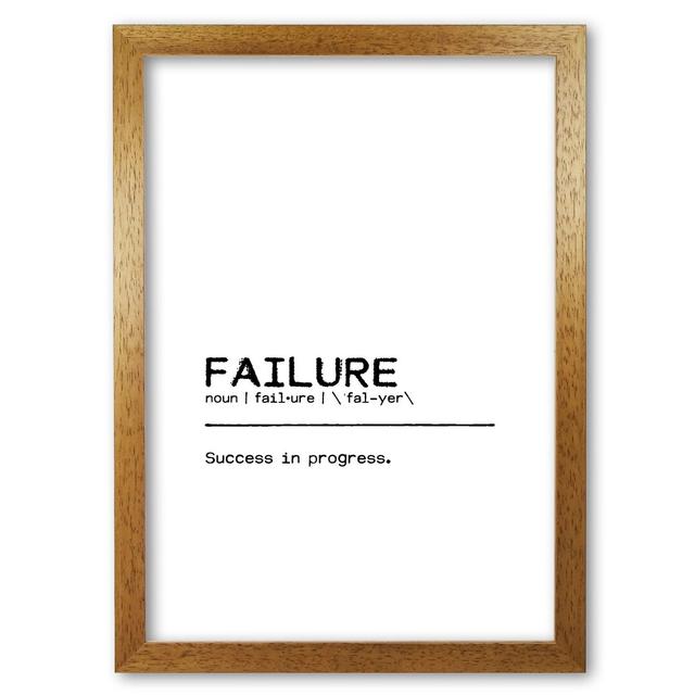 Definition Quote 'Failure Success' Textual Art East Urban Home Size: 42 cm H x 30 cm W x 5 cm D, Format: Honey Oak Frame on Productcaster.