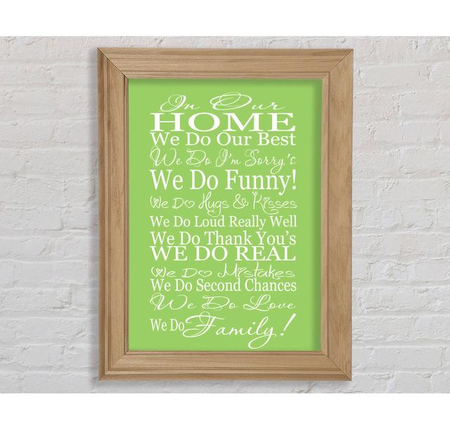 Mohall Family Quote In Our Home We Do Family Lime Green Framed Print Wall Art Happy Larry Size: 29.7cm H x 21cm W x 8cm D, Format: Natural Framed Pape on Productcaster.