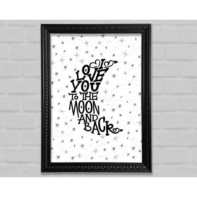 I Love You To The Moon And Back 2 - Single Picture Frame Art Prints Bright Star Size: 118.9cm H x 84.1cm W x 3cm D on Productcaster.