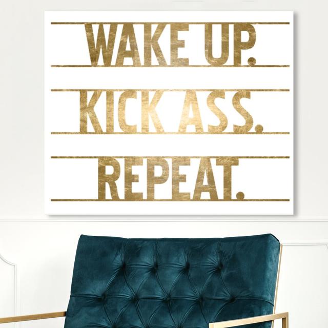 Kick Ass! Gold Foil - Wrapped Canvas Print East Urban Home Size: 40.6 cm H x 61 cm W on Productcaster.