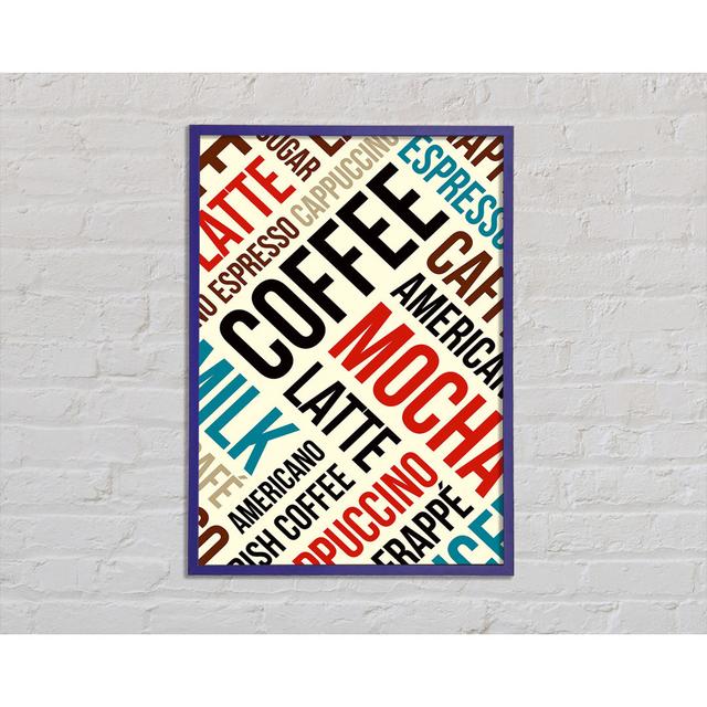 Coffee Heaven Gerahmter Druck Wandkunst Happy Larry Größe: 59,7 cm H x 42 cm B x 2 cm T, Format: Poster mit blauem Rahmen on Productcaster.