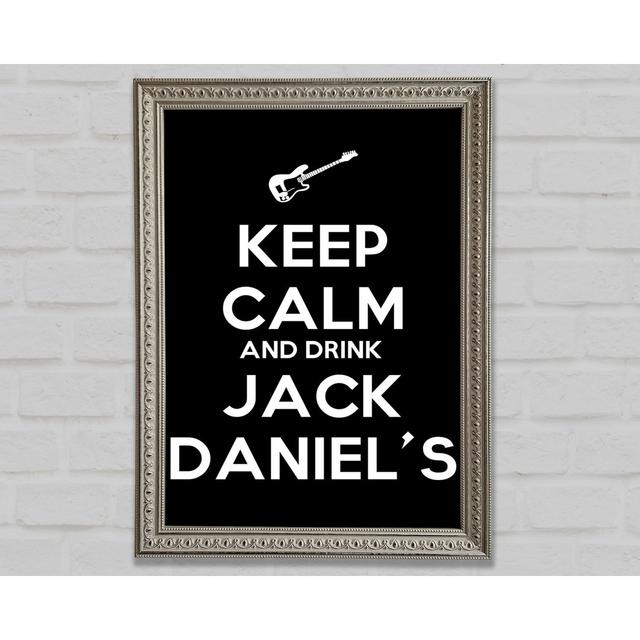 Kitchen Quote Keep Calm Jack Daniels - Single Picture Frame Art Prints Bright Star Size: 29.7cm H x 21cm W on Productcaster.