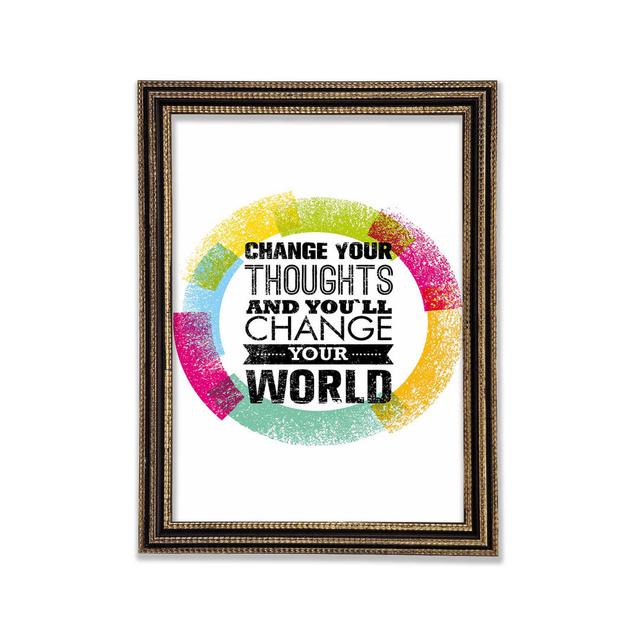 Change Your Thoughts 2 Framed Print Happy Larry Size: 42cm H x 29.7cm W x 3cm D on Productcaster.