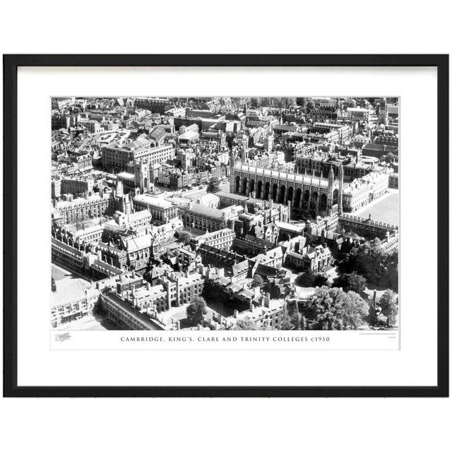 'Cambridge, King's, Clare and Trinity Colleges C1950' by Francis Frith - Picture Frame Photograph Print on Paper The Francis Frith Collection Size: 28 on Productcaster.