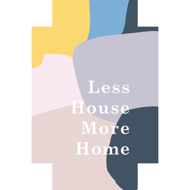 Less House More Home Happy Larry Size: 91cm H x 61cm W x 3.8cm D on Productcaster.