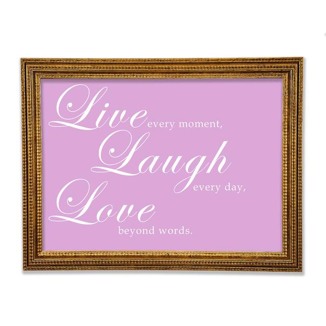 Love Quote Live Laugh Love 2 Framed Print Happy Larry Colour: Pink, Size: 59.7cm H x 84.1cm W x 3cm D on Productcaster.