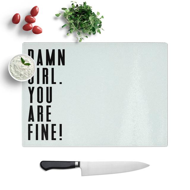 You Are Fine Chopping Board East Urban Home Size: 20cm W x 28.5cm L on Productcaster.