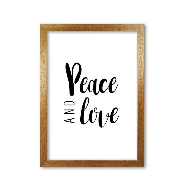 Peace and Love - Typography Print on Paper East Urban Home Format: Honey Oak Frame, Size: 30 cm H x 21 cm W x 5 cm D on Productcaster.