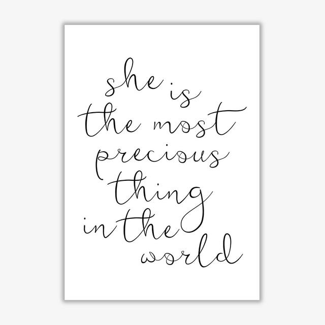 'She Is The Most Precious Thing' Textual Art in Black East Urban Home Size: 30 cm H x 21 cm W x 1 cm D, Format: No Frame on Productcaster.