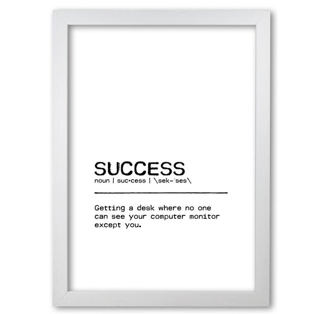 Definition Quote 'Success Desk' - Textual Art Print on Paper East Urban Home Size: 42 cm H x 30 cm W x 5 cm D, Format: White Grain Frame on Productcaster.