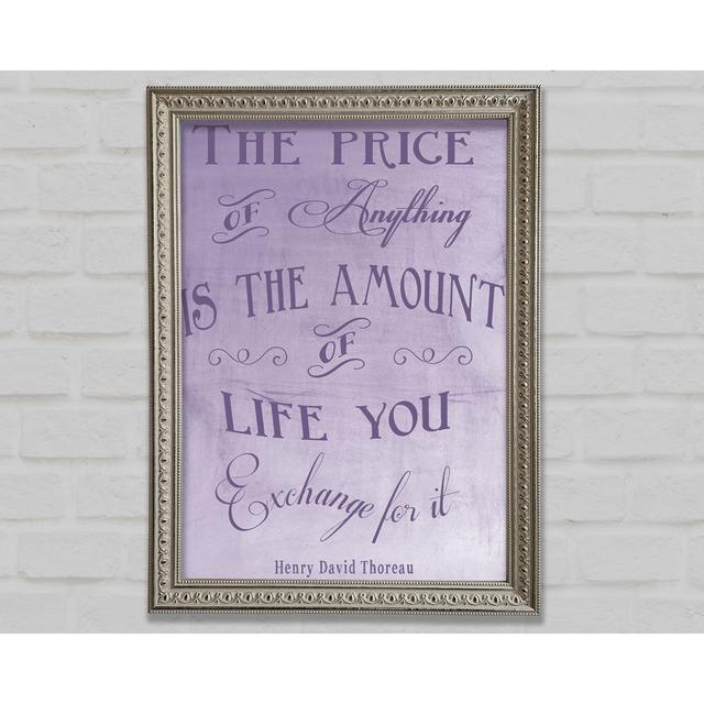 Famous Quote Henry David Thoreau The Price Of Anything Pink Framed Print Happy Larry Colour: Lilac, Size: 141.4cm H x 100cm W X 3cm D on Productcaster.