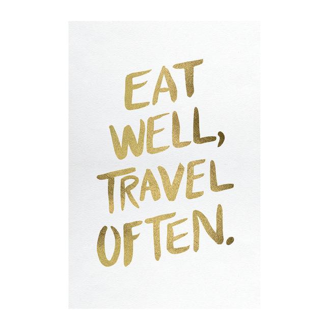 Eat Well Type Gold' Textual Art East Urban Home Size: 66.04cm H x 45.72cm W x 3.81cm D, Format: Wrapped Canvas on Productcaster.