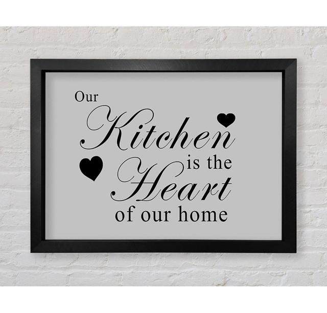 Kitchen Quote Our Kitchen Is The Heart - Single Picture Frame Art Prints Bright Star Size: 59.7cm H x 84.1cm W on Productcaster.