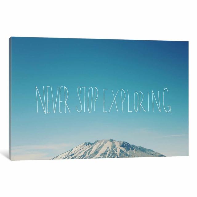 'Never Stop Exploring' Graphic Art on Wrapped Canvas East Urban Home Size: 66.04cm H x 101.6cm W x 3.81cm D on Productcaster.