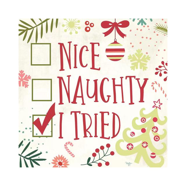 Nice, Naughty, I Tried by Mollie B. - Wrapped Canvas Print The Seasonal Aisle Size: 45.72cm H x 45.72cm W x 3.81cm D on Productcaster.