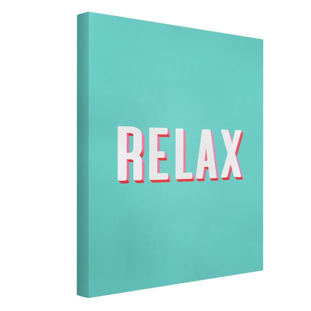 Relax Typo on Blue - Wrapped Canvas Graphic Art Ebern Designs Size: 80cm H x 60cm W, Format: 330g/m² recycled canvas on Productcaster.