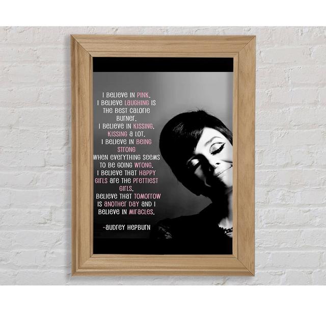 Lordstown Motivational Quote Audrey Hepburn I Believe In Pink Portrait Framed Print Wall Art Happy Larry Größe: 141,4 cm H x 100,1 cm B x 8 cm T, Form on Productcaster.