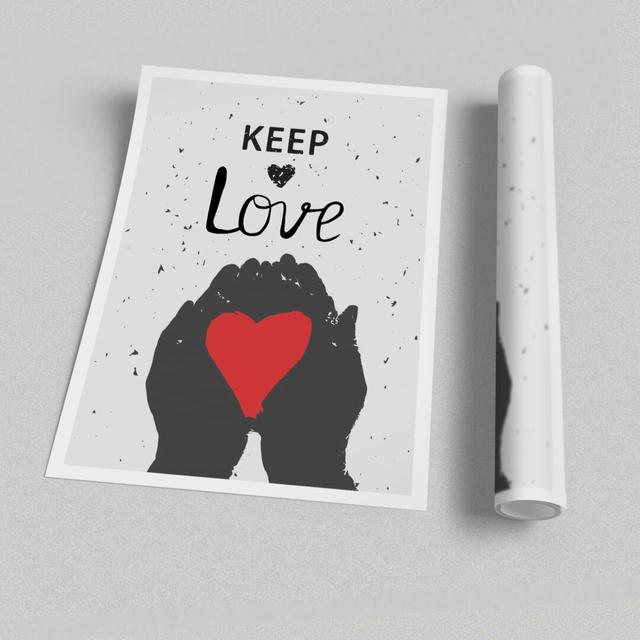 Keep Love - Graphic Art Print on Paper East Urban Home Size: 42cm H x 59.4cm W on Productcaster.