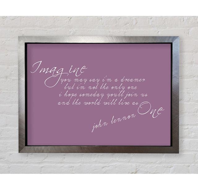 Music Quote Imagine John Lennon Wall Art Happy Larry Colour: Dusty Pink, Size: 59.7 cm H x 84.1 cm W x 3.4cm D, Format: Silver Framed Paper on Productcaster.