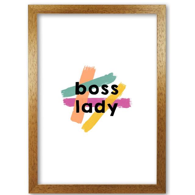 Boss Lady - Print East Urban Home Format: Honey Oak Frame, Size: 30 cm H x 21 cm W x 5 cm D on Productcaster.