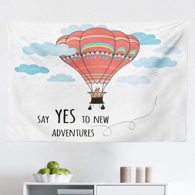 Wandbehang Inspirational Words Say Yes to New Adventures Hand Drawn Hot Air Balloon East Urban Home Größe: 140 cm H x 230 cm B on Productcaster.