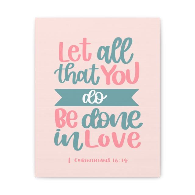 Be Done In Love 1 Corinthians 16:14 - Wrapped Canvas Print Blue Elephant Size: 46cm H x 30cm W on Productcaster.