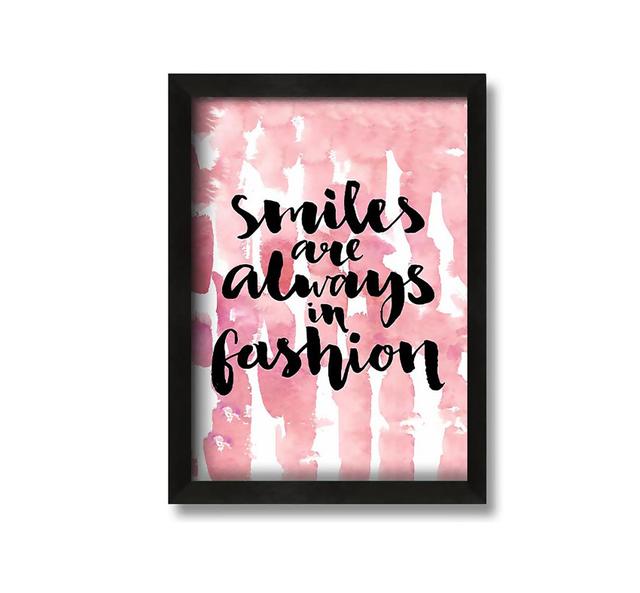 Smiles are Always in Fashion 2 - Picture Frame Typography on Canvas Ophelia & Co. Size: 84cm H x 60cm W x 10cm D on Productcaster.