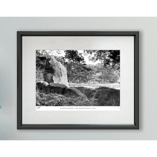 'Timbersbrook, the Bridestones C1955' - Picture Frame Photograph Print on Paper The Francis Frith Collection Size: 28cm H x 36cm W x 2.3cm D on Productcaster.