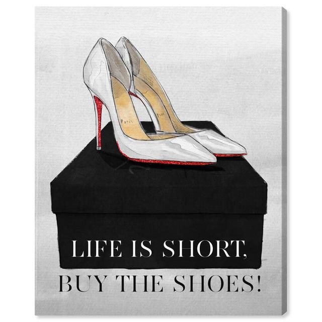 'Life Is Short Buy the Shoes White' Graphic Art on Wrapped Canvas East Urban Home Size: 50.8 cm H x 43.2 cm W on Productcaster.