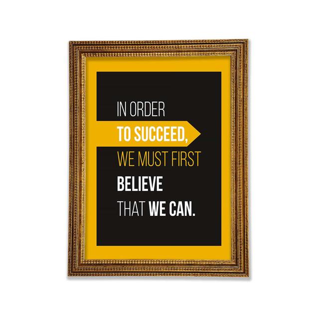 In Order To Succeed - Single Picture Frame Typography Bright Star Size: 84.1cm H x 59.7cm W x 3cm D on Productcaster.