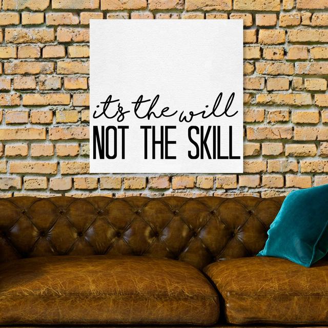 'Will Not Skills' Typography on Wrapped Canvas East Urban Home Size: 40.6 cm H x 40.6 cm W x 3.8 cm D on Productcaster.