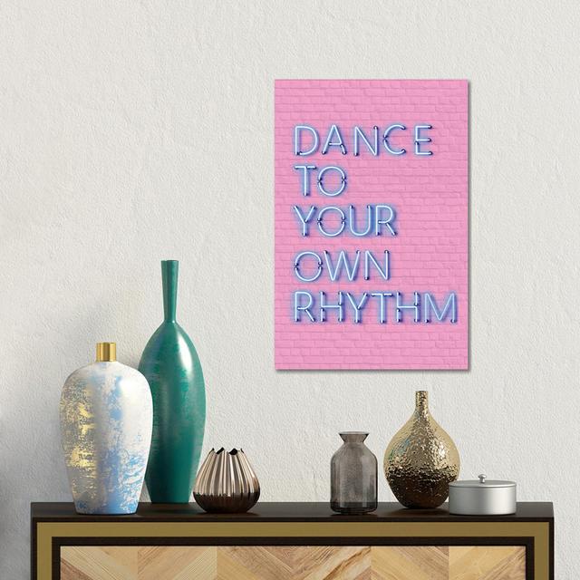 Dance To Your Own Rhythm Neon by Show Me Mars - Gallery-Wrapped Canvas Giclée on Canvas Happy Larry Size: 45.72cm H x 30.48cm W x 1.905cm D, Format: C on Productcaster.