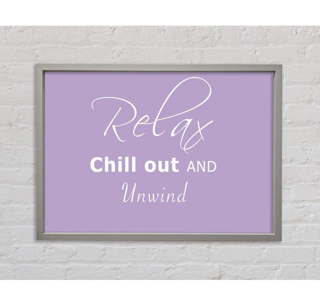 Bathroom Quote Relax Chill Out Grey White Framed Print Happy Larry Size: 59.7cm H x 84.1cm W x 3.3cm D, Colour: Lilac on Productcaster.