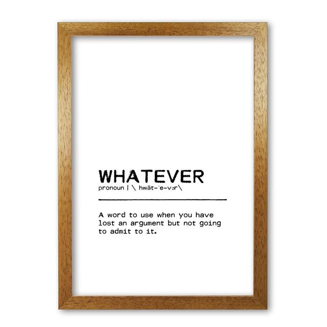 Definition Quote 'Whatever Lost - Typography Print on Paper East Urban Home Format: Honey Oak Frame, Size: 85 cm H x 60 cm W x 5 cm D on Productcaster.